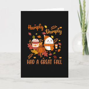 Humpty Funny Dumpty Had A Great Fall Happy Autumn Card