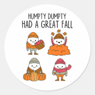 Humpty Had A Great Fall Autumn Dumpty Halloween Fu Classic Round Sticker