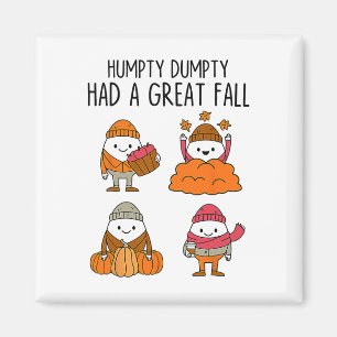 Humpty Had A Great Fall Autumn Dumpty Halloween Fu Magnet