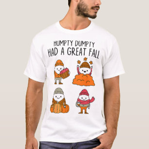 Humpty Had A Great Fall Autumn Dumpty Halloween Fu T-Shirt