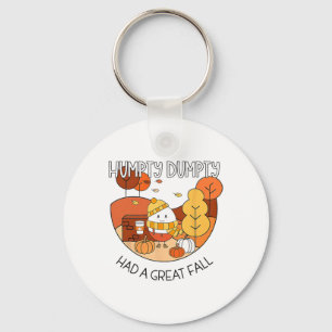Humpty Had A Great Fall Autumn Dumpty Halloween Th Keychain