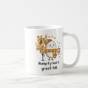 Humpty Had A Great Fall Funny Autumn Distressed Wa Coffee Mug