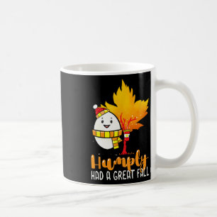 Humpty Had A Great Fall Funny Autumn Joke  Coffee Mug