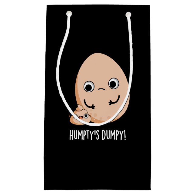 Humpty's Dumpy Funny Egg Poop Pun Dark BG Small Gift Bag (Front)