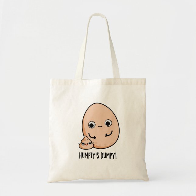 Humpty's Dumpy Funny Egg Poop Pun  Tote Bag (Front)