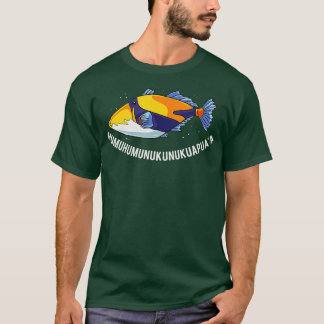 Humuhumunukunukuapuaa Hawaiian State Fish  T-Shirt