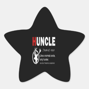 Huncle Like A Normal Uncle Only Hunter Star Sticker