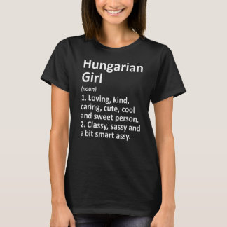 Hungarian Girl Hungary  Country Home Roots Descent T-Shirt