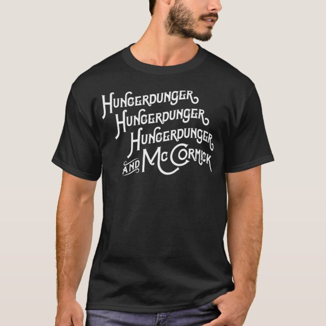 Hungerdunger Hungerdunger Hungerdunger  Mccormick T-Shirt (Front)