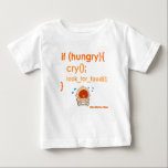 Hungry Baby T-Shirt<br><div class="desc">Hungry</div>