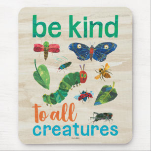 Hungry Caterpillar   Be Kind to All Creatures Mouse Pad