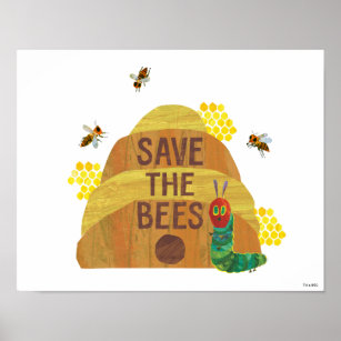 Hungry Caterpillar   Save the Bees Poster
