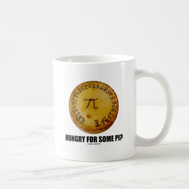 Hungry For Some Pi? (Pi Pie Math Constant Humour) Coffee Mug (Right)