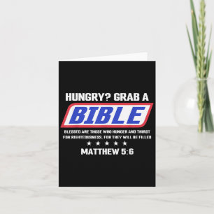 Hungry Grab A Bible Blessed Are Those Who Hunger A Card