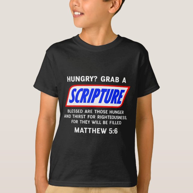 Hungry_ Grab A Scripture Bible Verse Famous Funny  T-Shirt (Front)