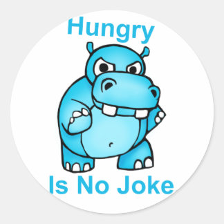 Hungry Is No Joke. Hippo Classic Round Sticker