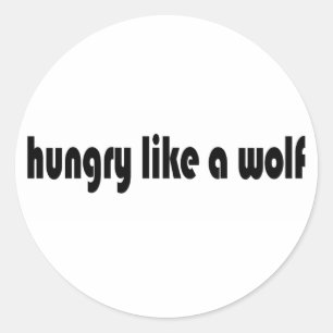 Hungry Like A Wolf Classic Round Sticker