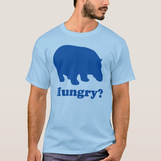 Hungry? T-Shirt