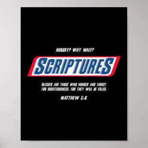 Hungry Why Wait Scriptures Blessed Are Those Who H Poster