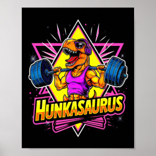 Hunkasaurus Gym Workout T-rex Powerlifting Bodybui Poster