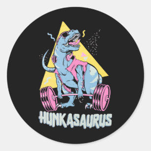 Hunkasaurus T Rex Dinosaur Funny Gym And Workout  Classic Round Sticker