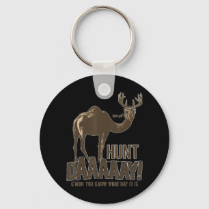 Hunt Day Camel Buck Deer Fun Hunting Humpday Keychain