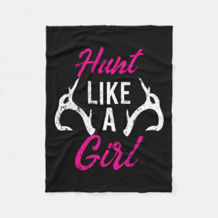 Hunt Like A Girl Funny Antler Hunters Gifts Deer E Fleece Blanket