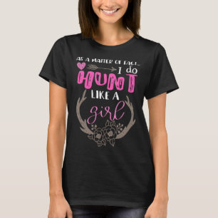 Hunt Like A Girl T-Shirt