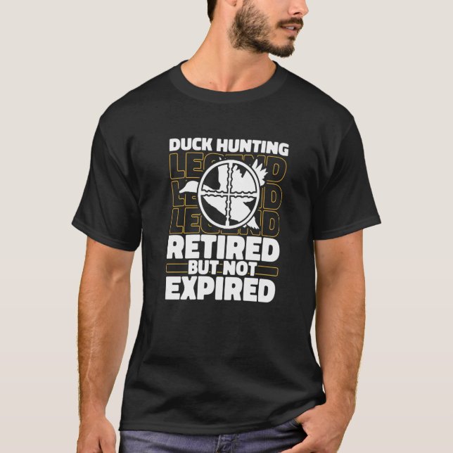 Hunt Retiree Hunter Goose Geese - Duck Hunting Pre T-Shirt (Front)
