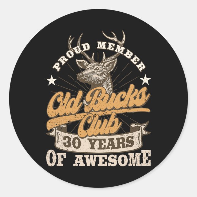 Hunter 30th Birthday Old Bucks Club Men 30 Years O Classic Round Sticker (Front)