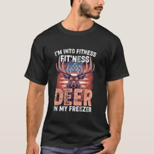 Hunter Dad I m Into Fitness Deer Freezer Hunting L T-Shirt