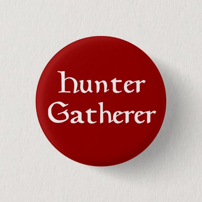 Hunter Gatherer 1 Inch Round Button (Front)