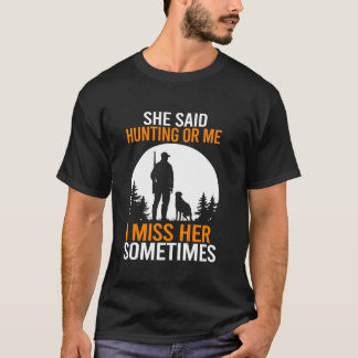 Hunter Humour Design Funny Hunting T-Shirt