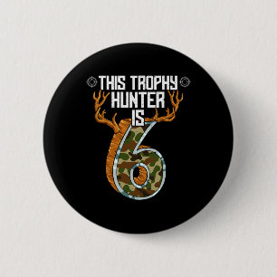 Hunter Hunting 6th Birthday 2 Inch Round Button