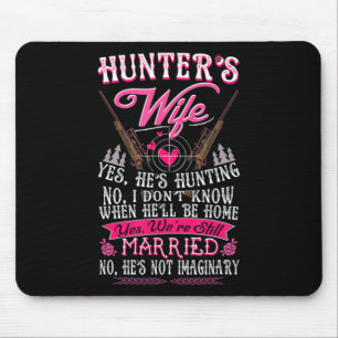 Hunter's Wife Yes He's Hunting  Fun Deer Gift for  Mouse Pad