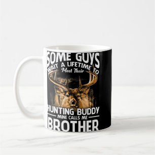 Hunting Buddy Mine Calls Me Brother Father's Day D Coffee Mug