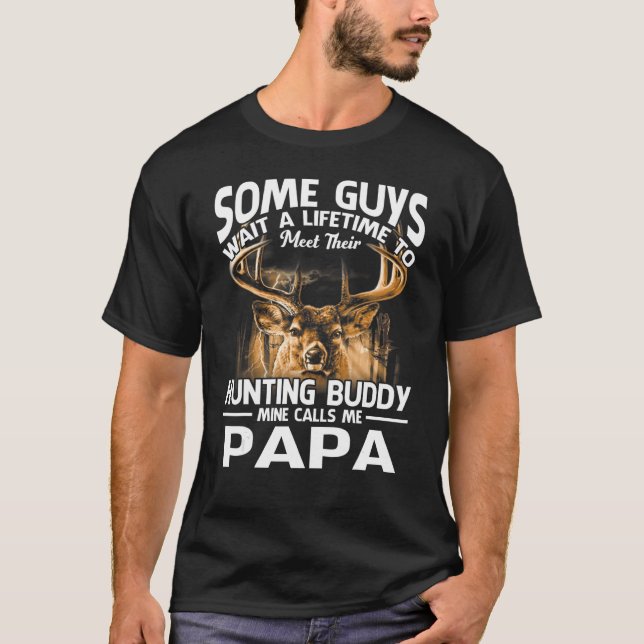 Hunting Buddy Mine Calls Me Papa Father's Day Deer T-Shirt (Front)