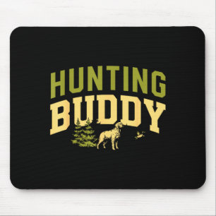 Hunting buddy outdoorsman edition mouse pad