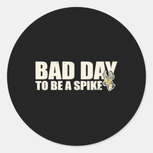 Hunting Byd Day To Be A Spike Classic Round Sticker
