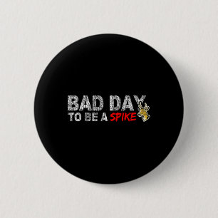 Hunting Byd Day To Be A Spike Funny Deer Hunting H 2 Inch Round Button