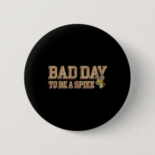 Hunting Byd Day To Be A Spike Funny Deer Hunting H 2 Inch Round Button
