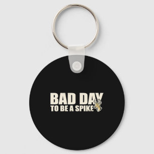 Hunting Byd Day To Be A Spike Keychain