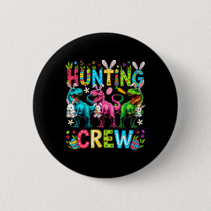 Hunting Crew Easter Three Cute Bunnies T-rexes Hun 2 Inch Round Button