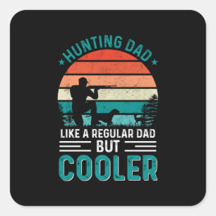 Hunting Dad Square Sticker