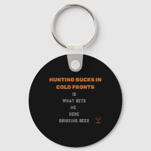 Hunting Deer And Drinking Beer  Keychain