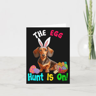 Hunting Eggs Is On Easter Day Bunny Dachshund Eggs Card
