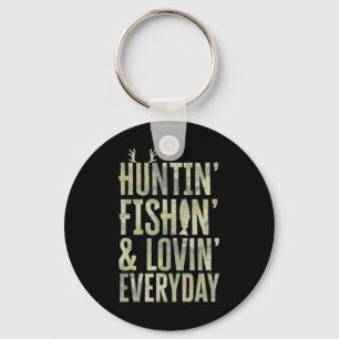 Hunting Fishing Loving Every Day  Fathers Day Camo Keychain
