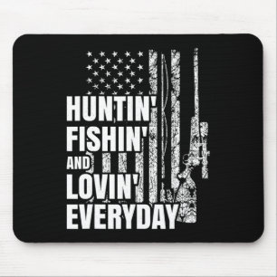 Hunting Fishing Loving Everyday American Deer Hunt Mouse Pad