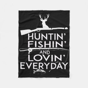 Hunting Fishing Shirt And Loving Everyday- Country Fleece Blanket