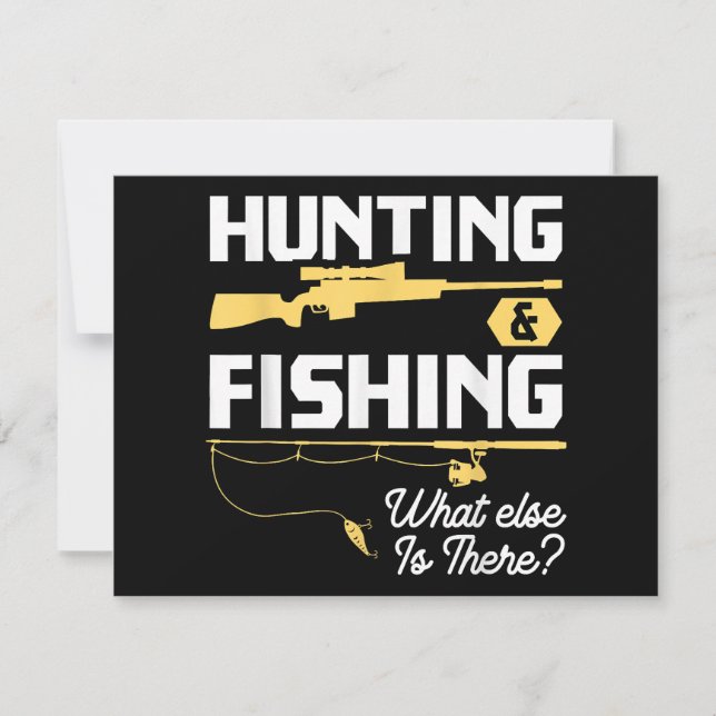 Hunting & Fishing What Else is There - Funny Fishe (Front)